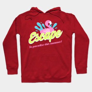 Escape to paradise this summer Hoodie